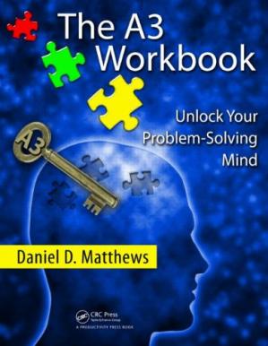 The A3 Workbook Unlock Your Problem-Solving Mind.jpg