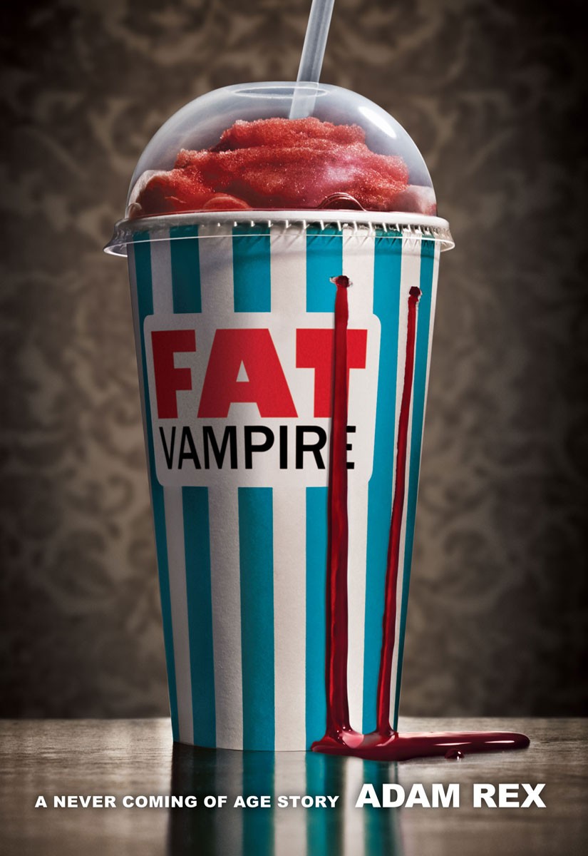 《Fat Vampire_ A Never Coming of Age Story》 - Adam Rex.jpg